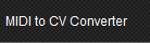 MIDI to CV Converter