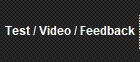 Test / Video / Feedback